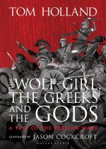 Wolf-Girl, the Greeks and the Gods: a Tale of the Persian Wars