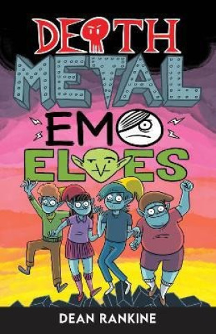 Death Metal Emo Elves - Book 1 (Dean Rankine)(Puha kötésű)