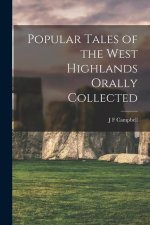 Popular Tales of the West Highlands Orally Collected