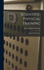 Scientific Physical Training; Indian Club Exercises