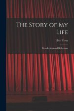 The Story of My Life: Recollections and Reflections