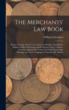 The Merchants' Law Book: Being a Treatise On the Law of Account Render, Attachment, Bailment, Bills of Exchange and Promissory Notes, Carriers,