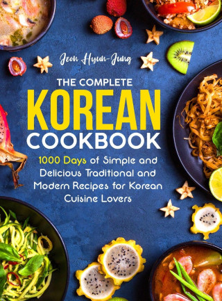 The Complete Korean Cookbook