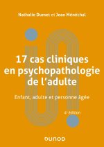 16 cas cliniques en psychopathologie de l'adulte - 4e éd.