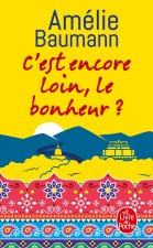 C'est encore loin, le bonheur ?