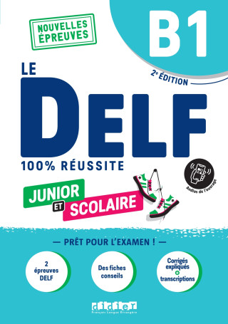 DELF B1 Scolaire et  Junior  100% reussite - 2ème édition - Livre + didierfle.app