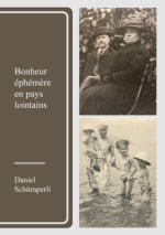 Bonheur éphém?re en pays lointains