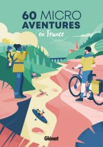 60 micro-aventures au départ de Paris, Lyon, Marseille