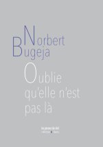 Oublie qu'elle n'est pas là