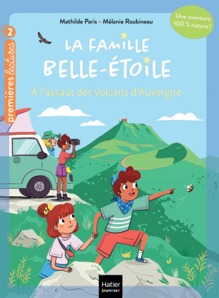 La famille Belle-Etoile - A l'assaut des volcans d'Auvergne - CP/CE1 6/7 ans