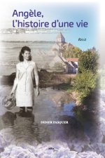 Angèle, l'histoire d'une vie