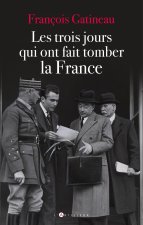 Les trois jours qui ont fait tomber la France