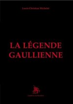 La Légende gaullienne