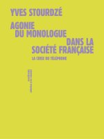 AGONIE DU MONOLOGUE DANS LA SOCIETE FRANCAISE