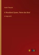 A Woodland Queen; 'Reine des Bois'
