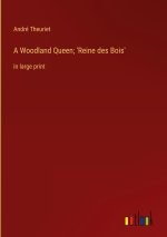 A Woodland Queen; 'Reine des Bois'