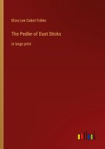 The Pedler of Dust Sticks