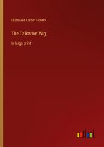 The Talkative Wig