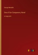 One of Our Conquerors; Novel
