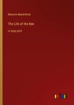 The Life of the Bee