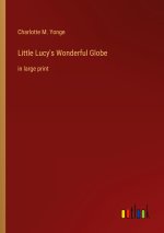 Little Lucy's Wonderful Globe