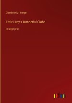 Little Lucy's Wonderful Globe