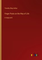 Finger Posts on the Way of Life