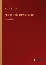 After a Shadow and Other Stories