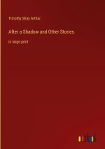 After a Shadow and Other Stories