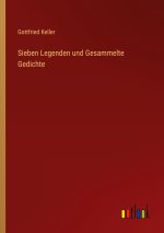Sieben Legenden und Gesammelte Gedichte