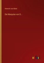 Die Marquise von D...