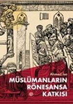 Müslümanlarin Rönesansa Katkisi