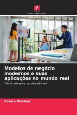 Modelos de negócio modernos e suas aplicaç?es no mundo real