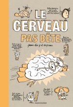 Le cerveau pas bête