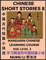 Chinese Short Stories (Part 8) - Mandarin Chinese Learning Course (HSK Level 3), Self-learn Chinese Language, Culture, Myths & Legends, Easy Lessons f
