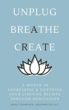 A Month of Addressing & Soothing Your Limiting Beliefs Through Meditation