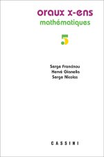 Oraux X-ENS, Mathématiques, vol. 5