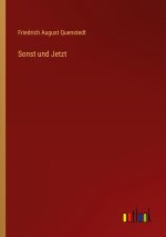 Sonst und Jetzt