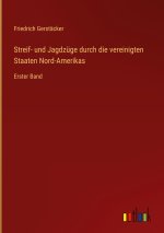 Streif- und Jagdzüge durch die vereinigten Staaten Nord-Amerikas
