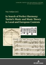 In Search of Perfect Harmony: Tartini's Music and Music Theory  in Local and European Contexts