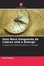 Uma Nova Vanguarda de Líderes está a Emergir