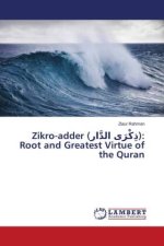 Zikro-adder (               ): Root and Greatest Virtue of the Quran