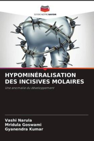 HYPOMINÉRALISATION DES INCISIVES MOLAIRES