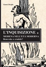 Inquisizione a Modena nell'età moderna. Benevola o crudele?