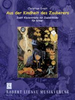 Aus der Kindheit des Zauberers