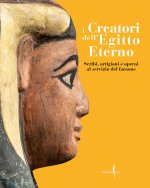creatori dell'Egitto eterno. Scribi, artigiani e operai al servizio del faraone