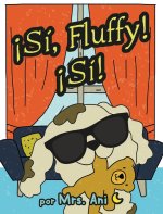 ?Sí, Fluffy! ?Sí! (Spanish Edition)