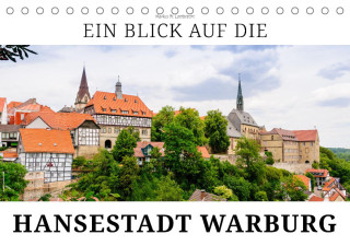 Ein Blick auf die Hansestadt Warburg (Tischkalender 2024 DIN A5 quer)