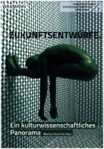Zukunftsentwürfe