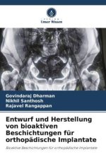 Entwurf und Herstellung von bioaktiven Beschichtungen für orthopädische Implantate